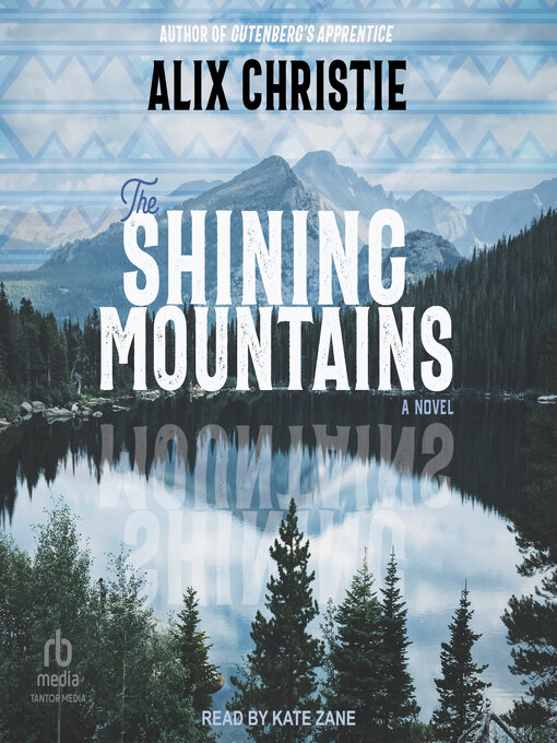 Title details for The Shining Mountains by Alix Christie - Wait list